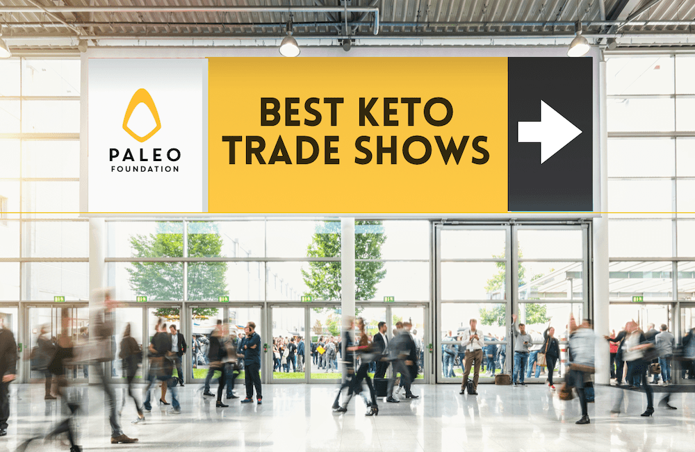 The Top 6 Keto Trade Shows for Keto Brands
