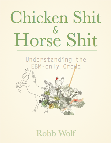 Chicken Shit and Horse shit by Robb Wolf Karen Pendergrass