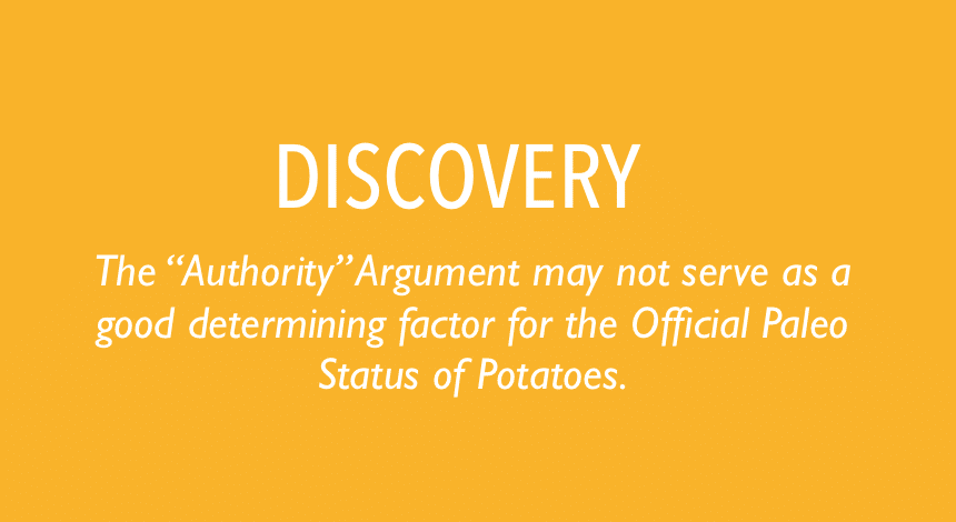 Appeal to Authority” Argument may not serve as a good determining factor for the Official Paleo Status of Potatoes.