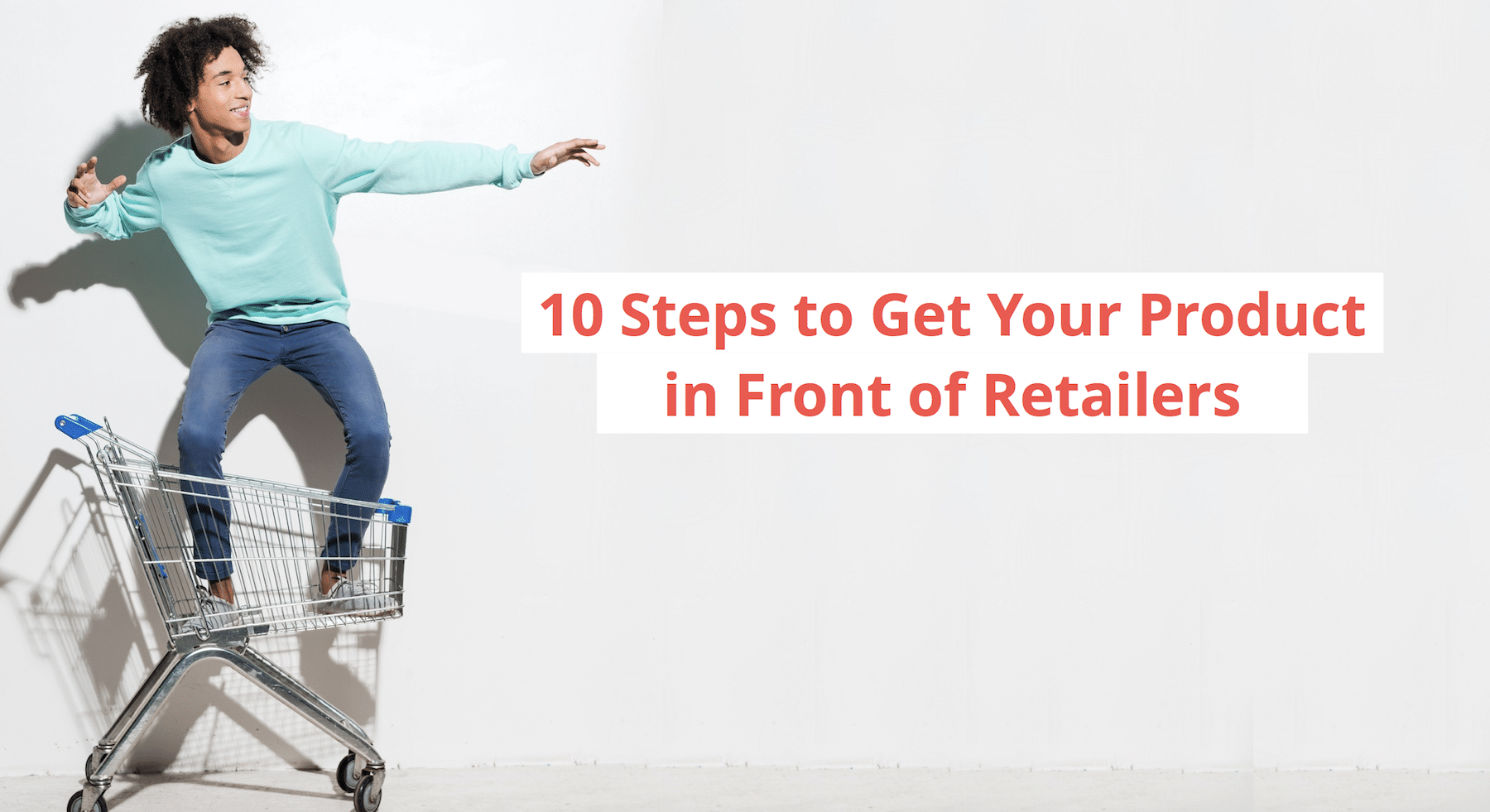 Get your Product in front of Retailers